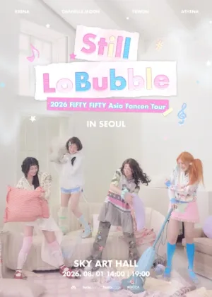 FIFTY FIFTY Asia Fancon Tour: Still Lobubble [서울] 공식 포스터