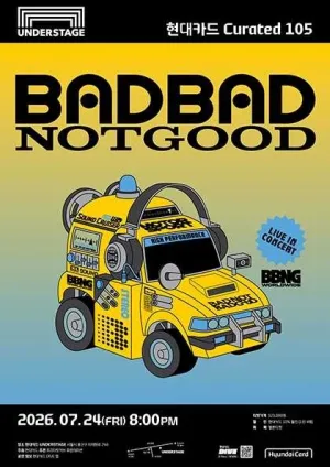 현대카드 Curated 105, BADBADNOTGOOD 공식 포스터