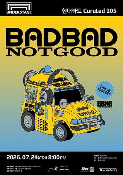 현대카드 Curated 105, BADBADNOTGOOD 포스터
