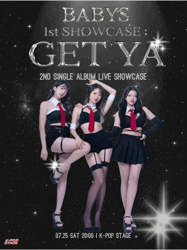 BABYS 1st SHOWCASE: GET YA (베이비스 라이브 쇼케이스) 공식 포스터