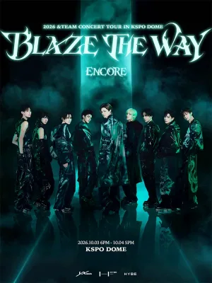 &TEAM CONCERT TOUR: BLAZE THE WAY [서울 (앵콜) ] 공식 포스터
