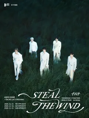 TOMORROW X TOGETHER WORLD TOUR: STEAL THE WIND [서울] 공식 포스터